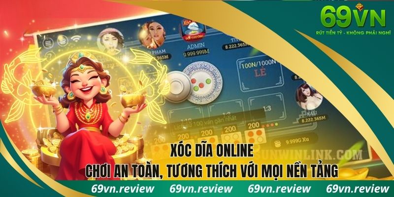 Xóc đĩa online chơi an toàn, tương thích đa nền tảng